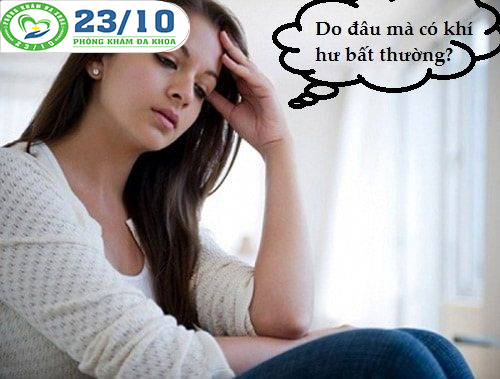 KHÍ HƯ BẤT THƯỜNG LÀ DO ĐÂU?