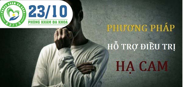 Phương pháp hỗ trợ điều trị bệnh hạ cam