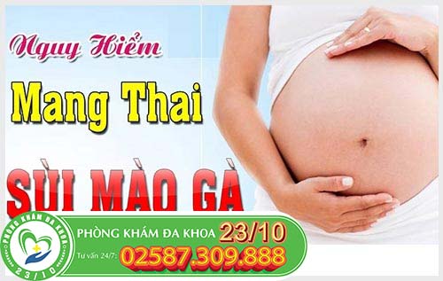 MANG THAI BỊ SÙI MÀO GÀ NGUY HIỂM NHƯ THẾ NÀO?