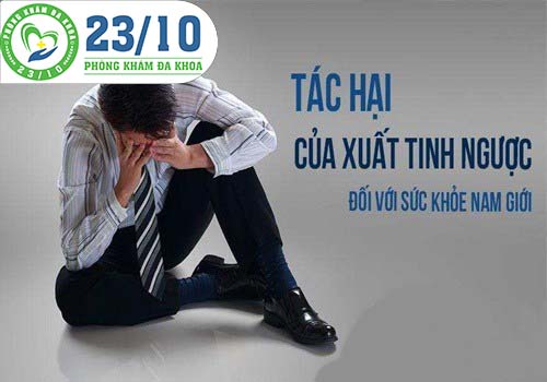 Xuất tinh ngược ở nam giới có nguy hiểm không?
