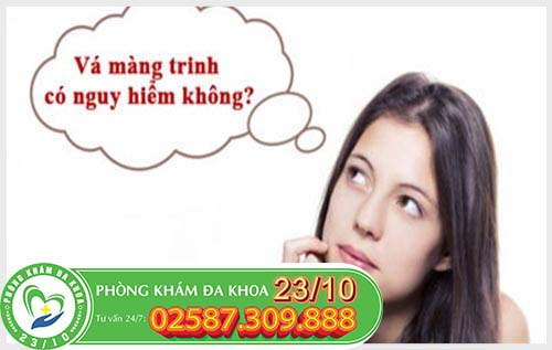 Vá màng trinh có nguy hiểm không?